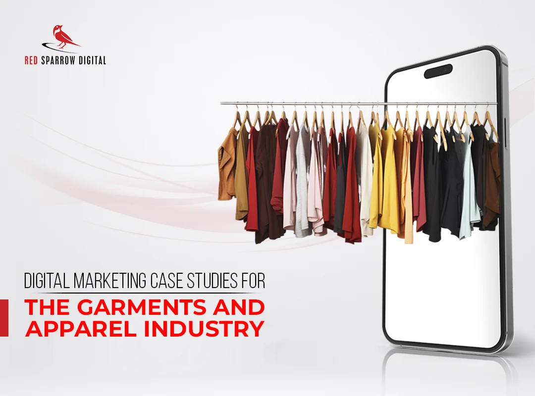 Digital Marketing Case Studies for the Garments and Apparel Industry