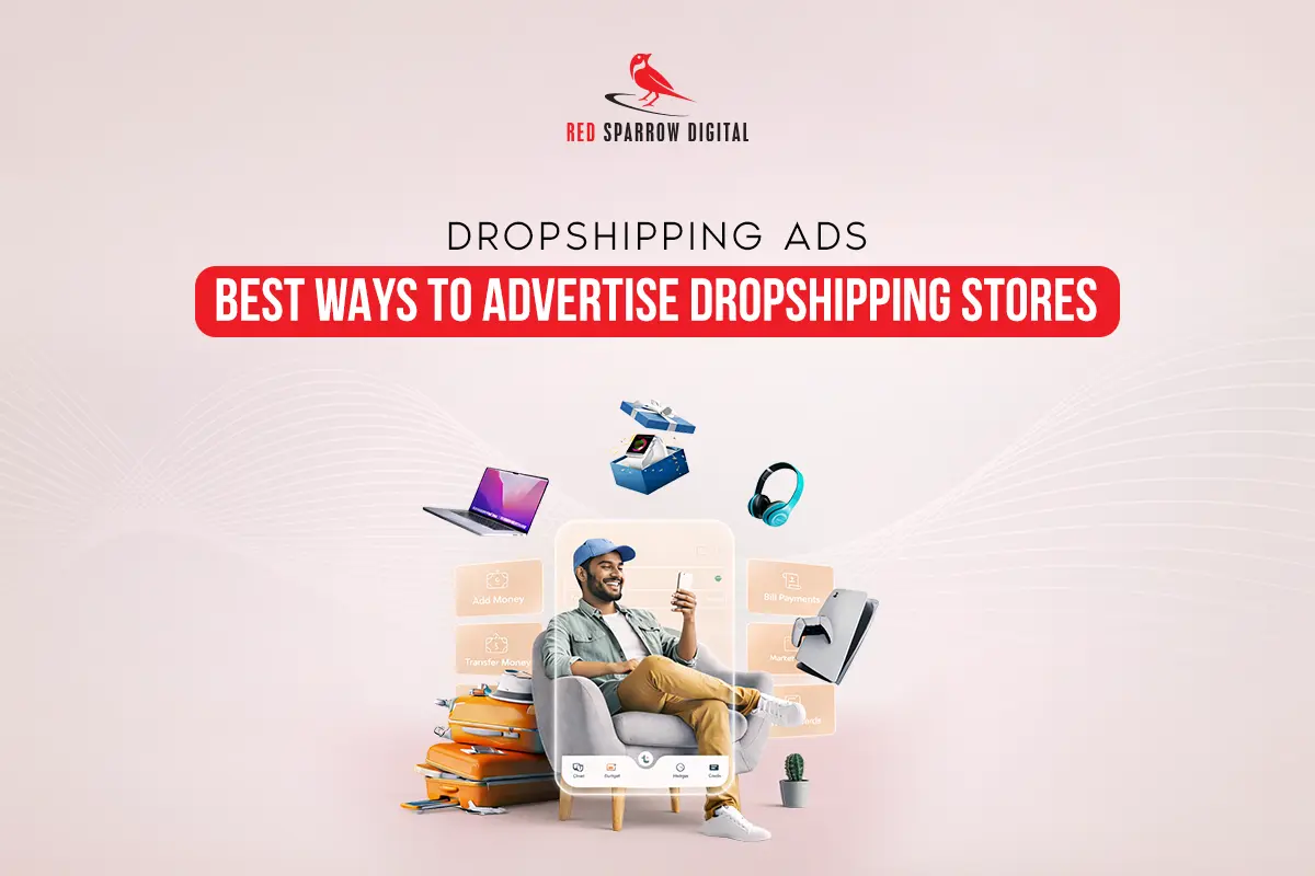 Dropshipping Ads: Best Ways To Advertise Dropshipping Stores