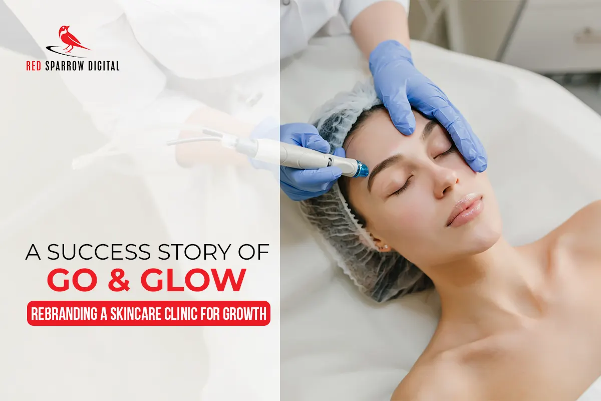 A Success Story of Go & Glow: Rebranding a Skincare Clinic for Growth